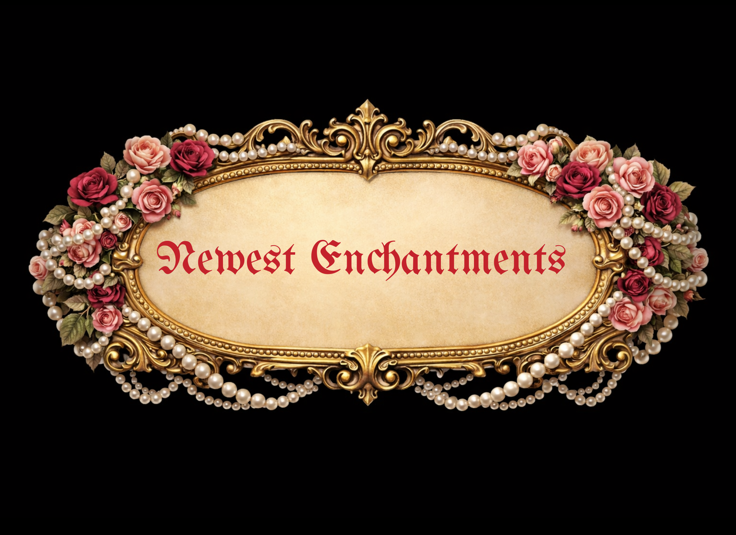 Newest Enchantments
