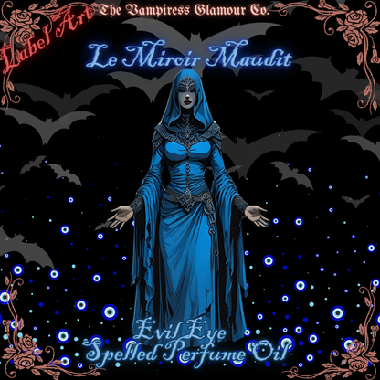 Les Miroir Maudits- Evil Eye Protection Ward Spelled Crystal Infused Botanical Perfume Oil